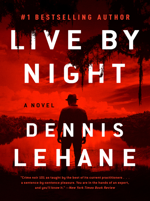 Dennis Lehane创作的Live by Night作品的详细信息 - 可供借阅